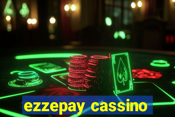 ezzepay cassino
